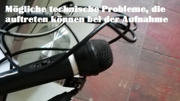 Erklärvideo - Technik-Probleme - Tonproblme bei der Aufnahme 