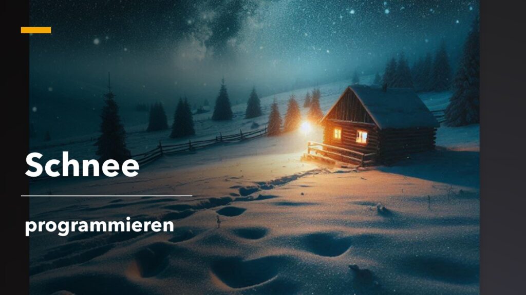 schnee programmieren - wetter